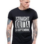 Tricou negru barbati - Straight Outta 13 Septembrie, S