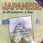 Japanese in 10 Minutes a Day: Language Course for Beginning and Advanced Study. Includes Workbook
