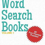 Word Search Books: A Collection of 60 Fun-Themed Word Search Puzzles