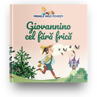 Primele mele povesti. Giovannino cel fara frica
