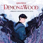 Demon in the Wood. A Shadow and Bone Graphic Novel, Hardback - Leigh Bardugo