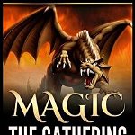 Magic the Gathering: 3 Manuscripts - Rules and Getting Started, Strategy Guide, Deck Building for Beginners (Mtg, Deck Building, Strategy), Alexander Norland (Author)