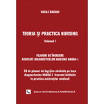 Teoria Si Practica Nursing. Vol. 1 - Vasile Baghiu