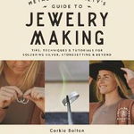 Metalsmith Society's Guide To Jewelry Making: Tips