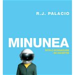 Minunea - R.J. Palacio, ed 2021