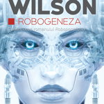 Robogeneza (Vol. 2) - Paperback brosat - Daniel H. Wilson - Nemira, 