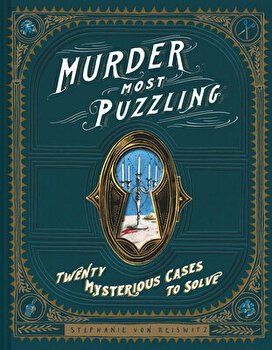 Murder Most Puzzling: 20 Mysterious Cases to Solve (Murder Mystery Game
