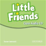 Little Friends: Class Audio CD- REDUCERE 35%, Oxford University Press