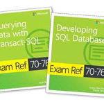 MCSA SQL Server 2016 Database Development Exam Ref 2-Pack: Exam Refs 70-761 and 70-762