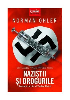 Naziștii și drogurile. Senzații tari în al Treilea Reich, CORINT