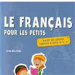Le francais pour les petits. Caiet de lucru pentru clasa a II-a, Booklet