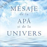 Mesaje de la ap i de la univers - masaru emoto carte, StoneMania Bijou