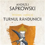 Turnul randunicii. Seria Witcher Vol.6 - Andrzej Sapkowski
