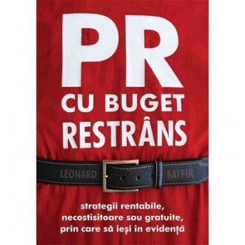 PR cu buget restrâns - Paperback brosat - Leonard Saffir - Brandbuilders, 