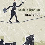 Escapada - Lavinia Braniste