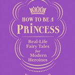 How to be a Princess