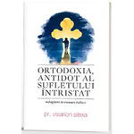 Ortodoxia, antidot al sufletului intristat. Mangaiere in vremuri tulburi - Pr. Visarion Alexa, Doxologia