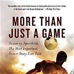 More Than Just a Game: The Most Important Soccer Story Ever Told