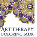 Art Therapy Coloring Book: Art Therapy Coloring Books for Adults: Stress Relieving Patterns