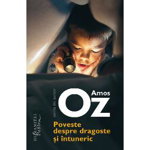 Poveste despre dragoste şi întuneric - Paperback - Amos Oz - Humanitas Fiction, 