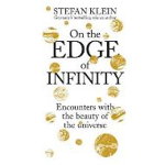 On the Edge of Infinity: Encounters with the Beauty of the Universe, 