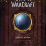 Reinhart, M: World of Warcraft Pop-Up Book
