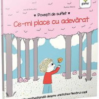 Povesti de suflet. Ce-mi place cu adevarat