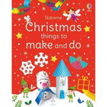 Carte pentru copii - Christmas things to make and do