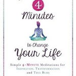 You Have 4 Minutes to Change Your Life