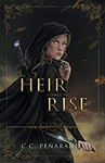 An Heir Comes to Rise, Paperback - C. C. Peñaranda