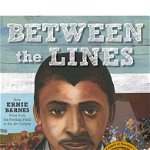 Between the Lines How Ernie Barnes Went from the Football Field to the Art Gallery 9781481443876