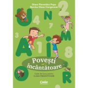 Povesti incantatoare. Caiet de lucru pentru clasa pregatitoare. Vol. 1 - Diana Florentina Popa, Narcisa Diana Ciorgovean, 