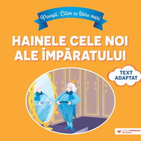 Povești. Citim cu litere mari: Hainele cele noi ale împăratului , 
