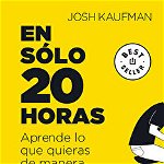 En Sólo 20 Horas Aprende Lo Que Quieras de Manera Rápida / The First 20hours. How to Learn Anything&amp