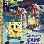 The Spongebob Movie: Sponge on the Run: Welcome to Camp Coral! (Spongebob Squarepants): Little Golden Book