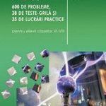 Fizica - 600 de probleme cls. VI-VIII - Editia 2014