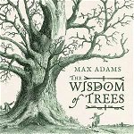 The Wisdom of Trees, 