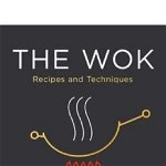 The Wok. Recipes and Techniques, Hardback - J. Kenji Lopez-Alt