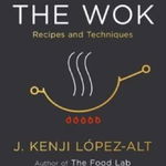 The Wok. Recipes and Techniques, Hardback - J. Kenji Lopez-Alt