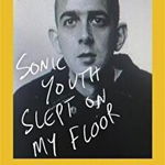 Sonic Youth Slept On My Floor