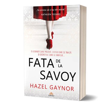 Fata de la Savoy - Paperback brosat - Hazel Gaynor - Act și Politon, 