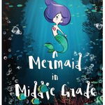 A Mermaid in Middle Grade: Book 1: The Talisman of Lostland