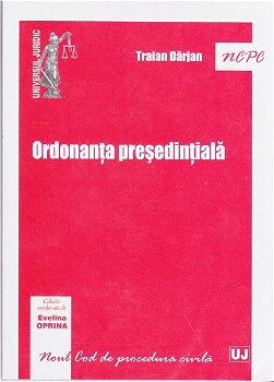 Ordonanta presedintiala - Evelina Oprina, Traian Darjan, Universul Juridic
