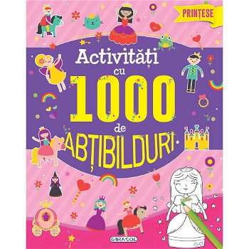 Carte Editura Girasol, Activitati cu 1000 de abtibilduri - Printese