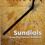 Sundials from Cluj County, Romania - Paperback brosat - Dan-George Uza - Astromix, 