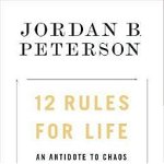 12 Rules for Life: An Antidote to Chaos - Jordan B. Peterson, Jordan B. Peterson