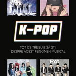 K-POP Tot ce trebuie sa stii despre acest fenomen muzical, BESTSELLER