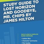 Study Guide to Lost Horizon and Goodbye, Mr. Chips by James Hilton, Paperback - ***