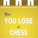 Carte : Why You Lose at Chess - 21st Century Edition - Fred Reinfeld, RUSSELL ENTERPRISES INC