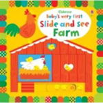 Baby's Very First Slide and See Farm, Hardcover - Fiona Watt